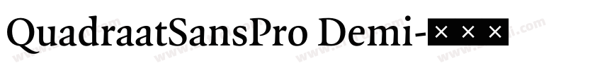 QuadraatSansPro Demi字体转换